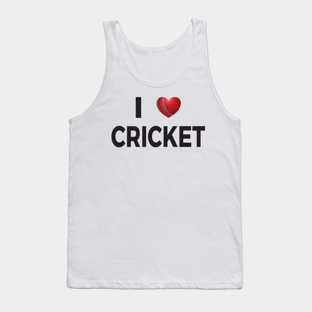 I Love Cricket Tank Top by DPattonPD